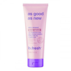 b.fresh As Good As New... Skin Renewal Body Serum Atkuriamasis kūno serumas 236ml